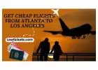 Get Cheap Flights from Atlanta to Los Angeles